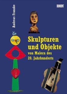 Skulpturen und objekte von - und,