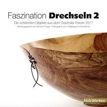 Faszination drechseln die - drechseln,